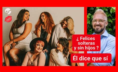 Las mujeres solteras, sin hijos, son más felices que。